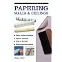 Papering Walls and Ceilings (DIY Essentials)