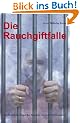 Die Rauchgiftfalle.  Die heimliche Angst der Raucher vor dem Nichtrauchen