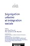 S�gr�gation urbaine et int�gration sociale