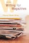 Writing for Magazines: A Beginner's Guide