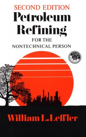 Petroleum Refining for the Non-Technical Person (PennWell Nontechnical Series) under The Books Store