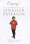 Enjoy! A Celebration of Jennifer Paterson: A Tribute to a Fat Lady by Her Friends