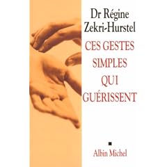 Ces gestes simples qui gu�rissent