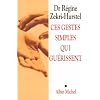 Ces gestes simples qui gu�rissent