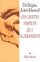 Ces gestes simples qui gu�rissent