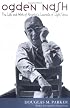 Ogden Nash: The Life and Work of America's Laureate of Light Verse