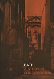 Bath: a study in conservation : report to the Minister of Housing and Local Government and Bath City Council