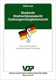 Strafrecht, Strafverfahrensrecht, Ordnungswidrigkeitenrecht. Lehr- und Arbeitsbuch in praxisbezogener Darstellung