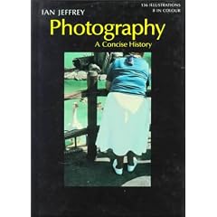 Photography: A Concise History (World of Art)