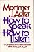 How to Speak, How to Listen