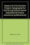 The impact of a curriculum project : geography for the young school leaver