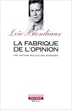 La fabrique de l'opinion : une histoire sociale des sondages