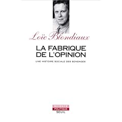 La fabrique de l'opinion : une histoire sociale des sondages