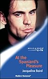 At the Spaniard's pleasure