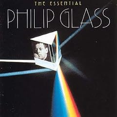The Essential Philip Glass