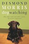 Dogwatching: Why dogs bark and other canine mysteries explained