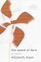 The Speed of Dark