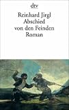 Abschied von den Feinden: Roman - Reinhard Jirgl