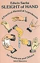 Sleight of Hand: Practical Manual of Legerdemain for Amateurs and Others