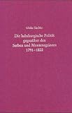 Die habsburgische Politik gegenüber Serben und Montenegrinern 1791-1822