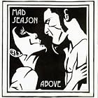 Above by  Mad Season 