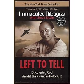 Left to Tell: Discovering God Amidst the Rwandan Holocaust