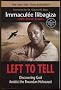 Left to Tell: Discovering God Amidst the Rwandan Holocaust
