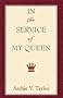 In the Service of My Queen