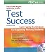 Test Success: Test-Taking Techniques for Beginning Nursing Students