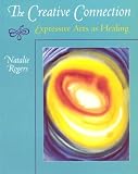Creative Connection: Expressive Arts as Healing