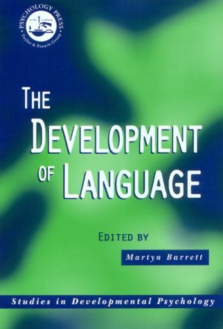 The Development of Language (Studies in Developmental Psychology)