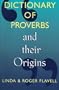 Dictionary of Proverbs and Their Origins