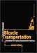 Bicycle Transportation, Second Edition: A Handbook for Cycling Transportation Engineers