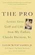 The Pro: Lessons From My Fathe - Golf Book
