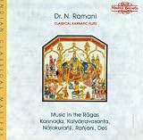 Music in the Ragas: Kannada / Kalyanavasanta / Natakuranji / Ranjani / Des - Dr. N. Ramani, Flute