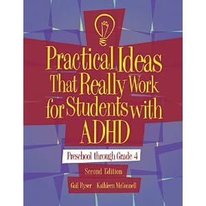 Practical Ideas That Really Work for Students with Adhd : Preschool Through Grade 4