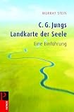 C.G - Jungs Landkarte der Seele: Eine Einf&uuml;hrung - Murray Stein