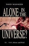 Alone in the universe? : the X Files, aliens and God