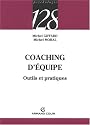 Coaching d'&eacute;quipe : Outils et pratiques