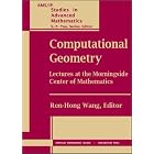 Computational Geometry: Lectures at Morningside Center of Mathematics (Ams Ip Studies in... by Ren-Hong Wang