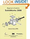 Beginner's Guide to SolidWorks 2006
