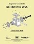 Beginner's Guide to SolidWorks 2006