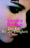 Ein Kuss f�r die Ewigkeit - Sandra Brown