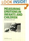 Measuring Emotions in Infants and Children: Volume 1 (Cambridge Studies in Social and Emotional Development) (v. 1)