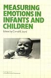 Measuring Emotions in Infants and Children: Volume 1 (Cambridge Studies in Social and Emotional Development) (v. 1)
