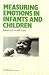 Measuring Emotions in Infants and Children: Volume 1: v. 1 (Cambridge Studies in Social and Emotional Development)