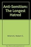 Antisemitism : the longest hatred