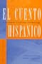 El cuento hispanico: A Graded Literary Anthology