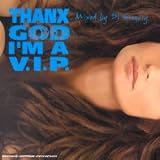 Thanx God Im a V.I.P