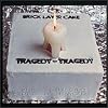 Tragedy Tragedy